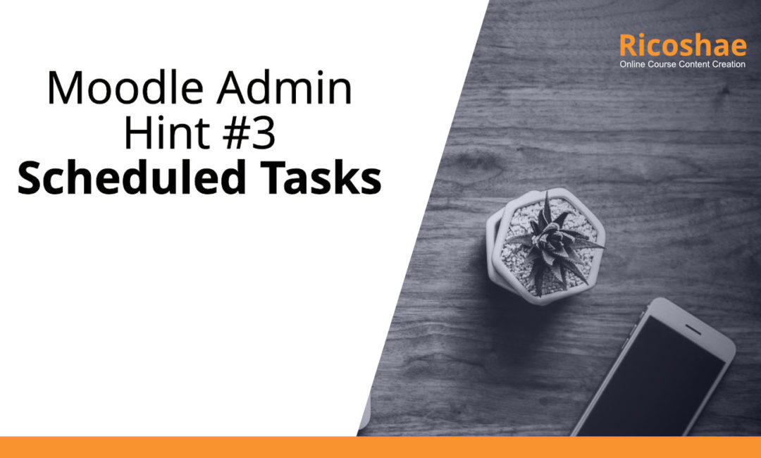 Moodle admin hint #3 Scheduled Tasks