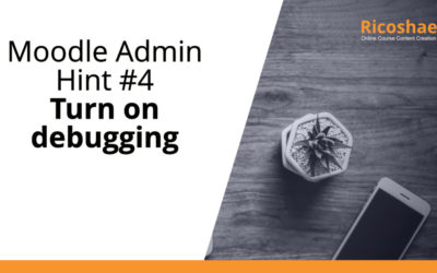 Moodle admin hint #4 Turn on debugging