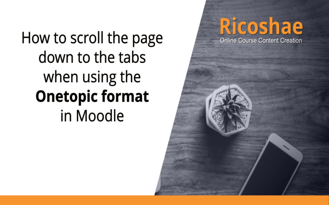 How to auto scroll the page down to the tabs when using the Onetopic format in Moodle