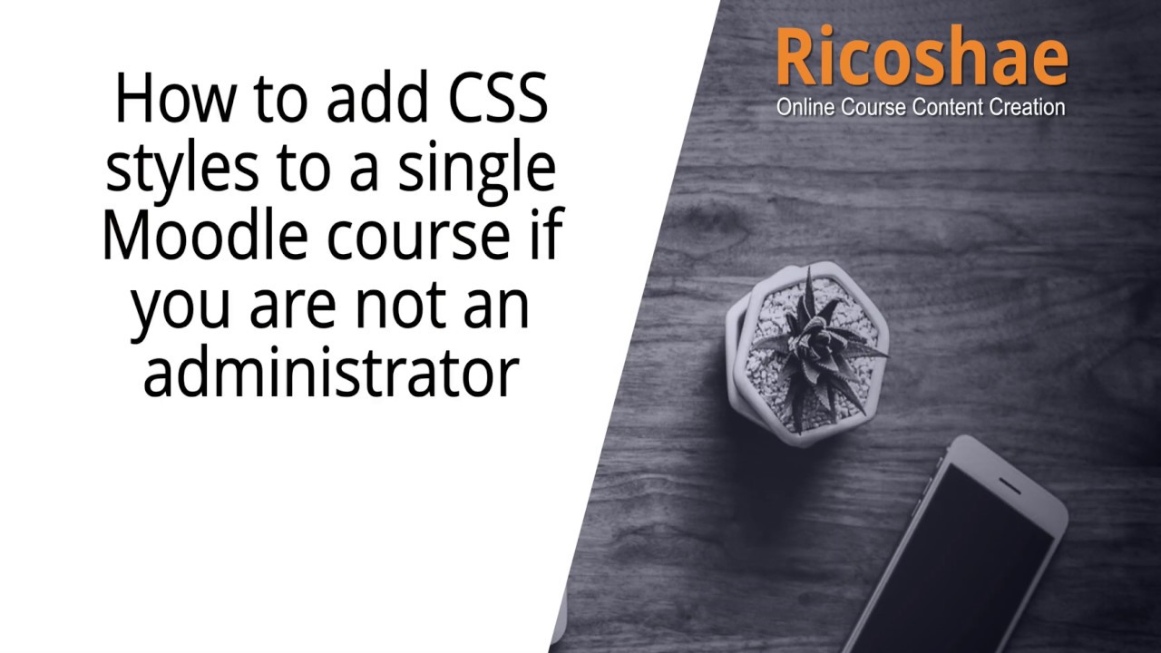 Supercharge Your Moodle Course: Adding Custom CSS Without Admin Access